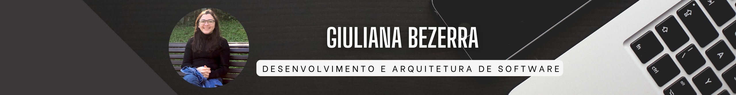 Giuliana Bezerra - Desenvolvimento e Arquitetura de Software